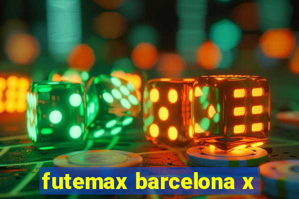 futemax barcelona x